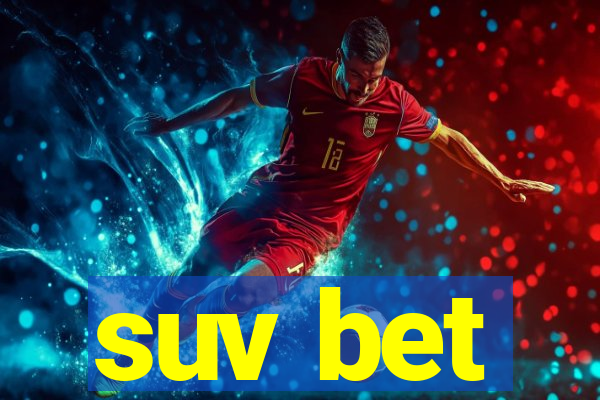 suv bet